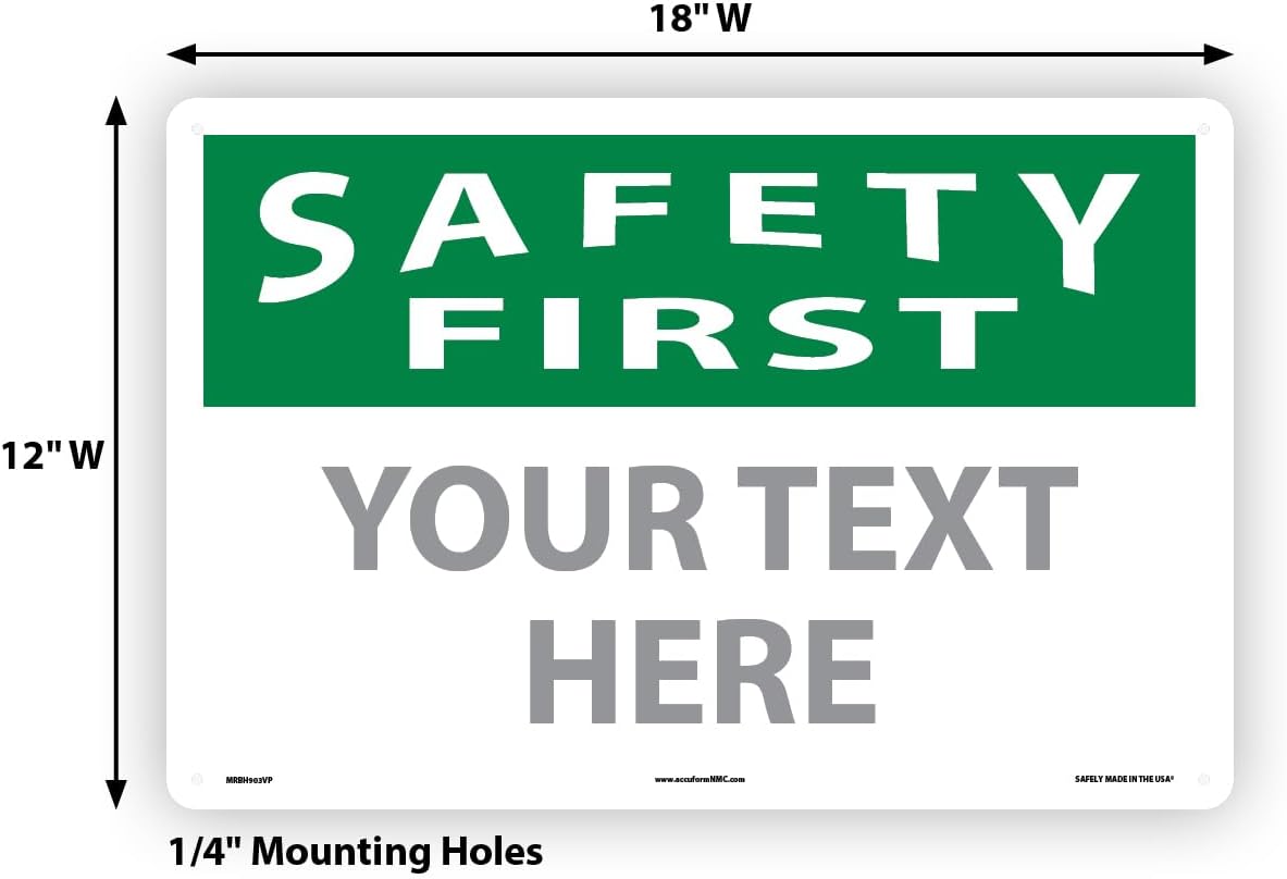 Custom OSHA Style Safety First Sign 12" x 18" Plastic Sign, Customizable "Your Text Here", by AccuformNMC Made in USA