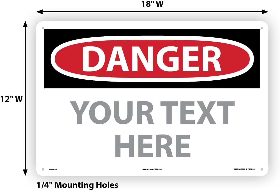 Custom OSHA Style Danger Sign 12" x 18" Plastic Sign, Customizable "Your Text Here", by AccuformNMC Made in USA