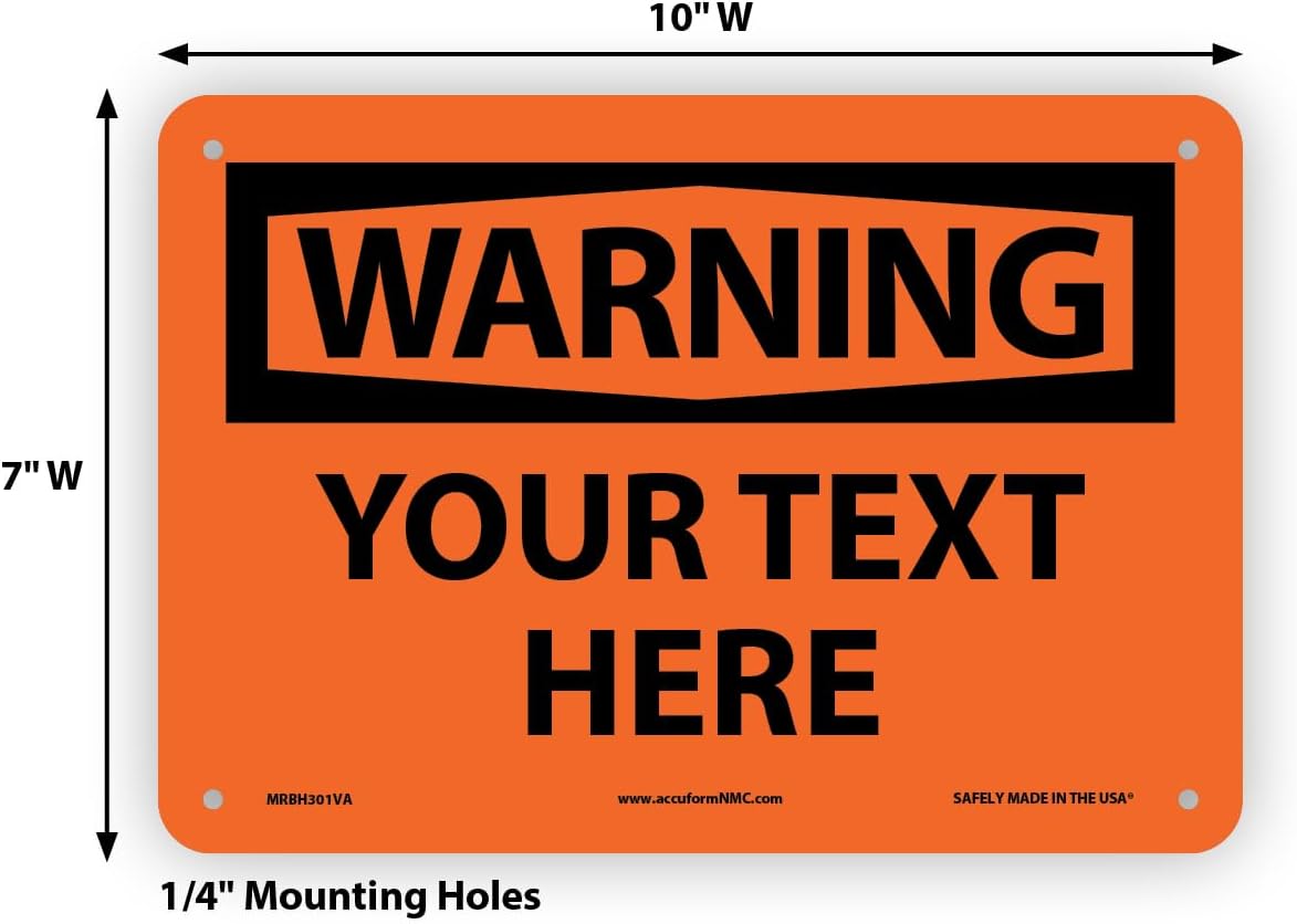 Custom OSHA Style Warning Sign 7" x 10" Aluminum Sign, Customizable "Your Text Here", by AccuformNMC Made in USA