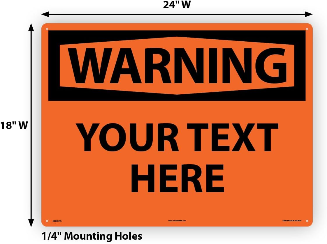 Custom OSHA Style Warning Sign 18" x 24" Aluminum Sign, Customizable "Your Text Here", by AccuformNMC Made in USA