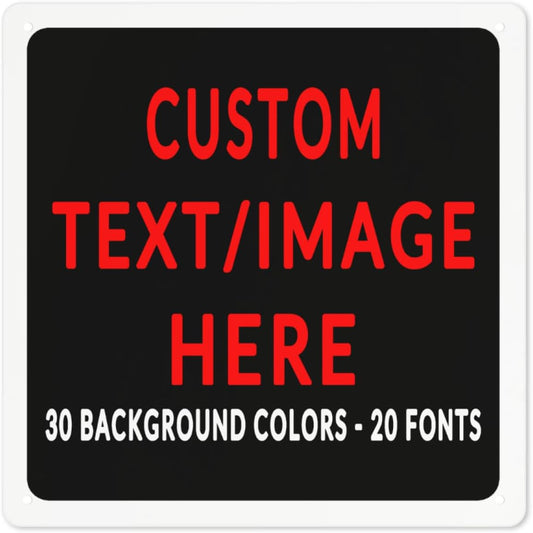 Custom Sign Personalized Custom Metal Sign, Customize For Office, Business, Workplace, Office, Home, Delivery Signs 12x12