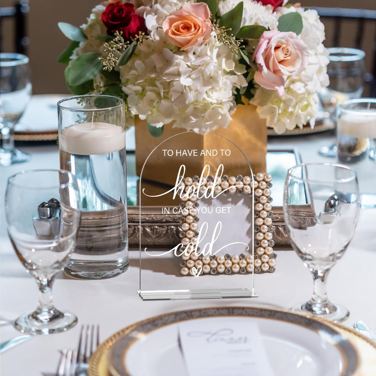Acrylic Wedding Sign Wedding Signs for Ceremony To Have And To Hold In Case You Get Cold for Wedding Modern Calligraphy Arch Acrylic Table Top Sign for Wedding Reception and Event Party Table